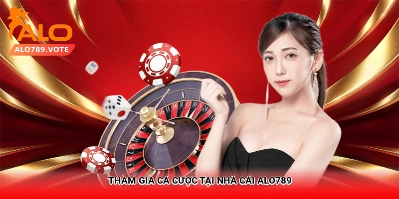 Tham gia cá cược tại nhà cái Alo789